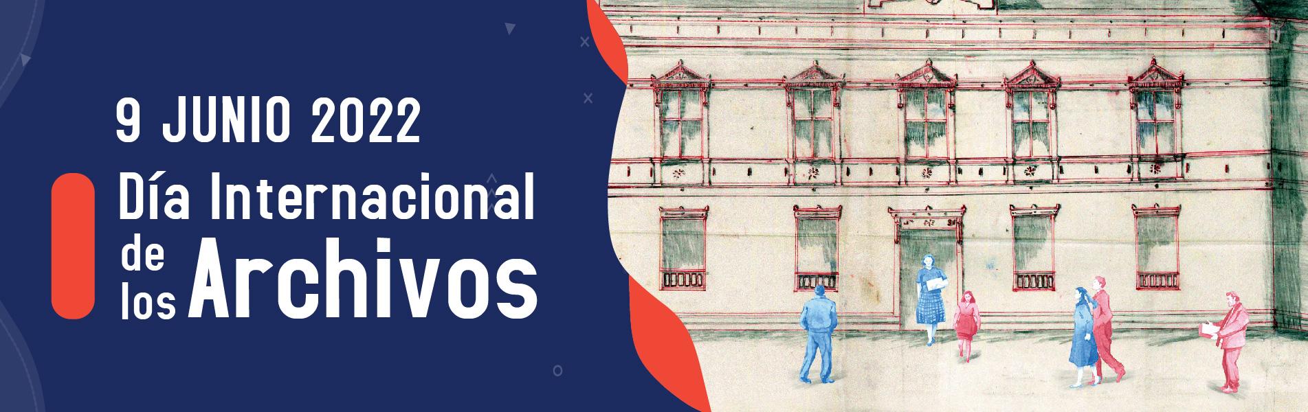 Día Internacional de los Archivos 2022 y del Archivero