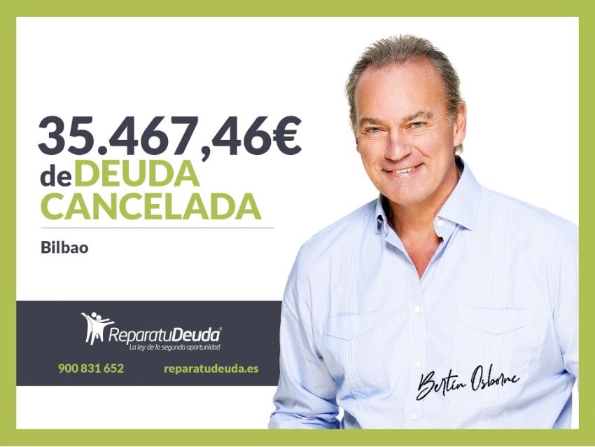 Repara tu Deuda Abogados cancela 35.467,46 € en Bilbao (País Vasco) con la Ley de Segunda Oportunidad