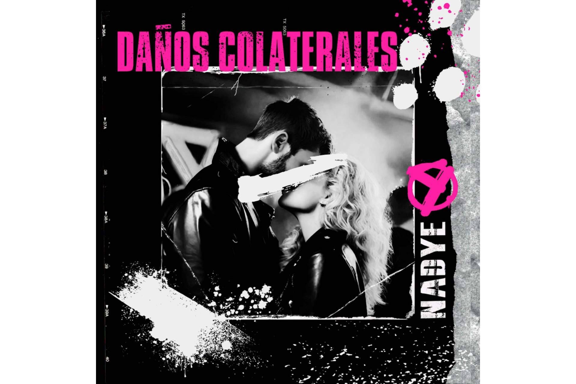 'Daños Colaterales', el nuevo single de Nadye