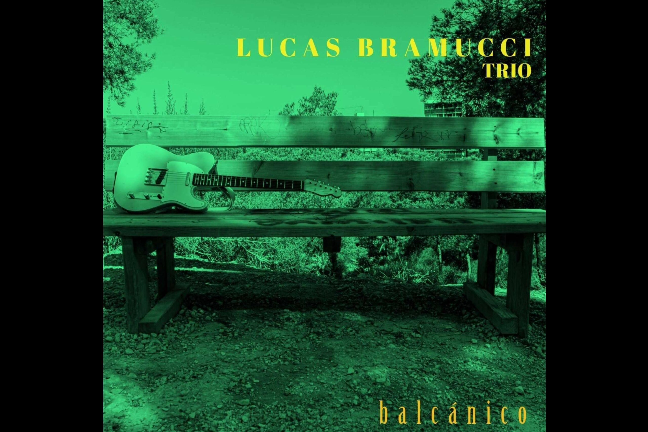 Lucas Bramucci Trío presenta el single Balcánico