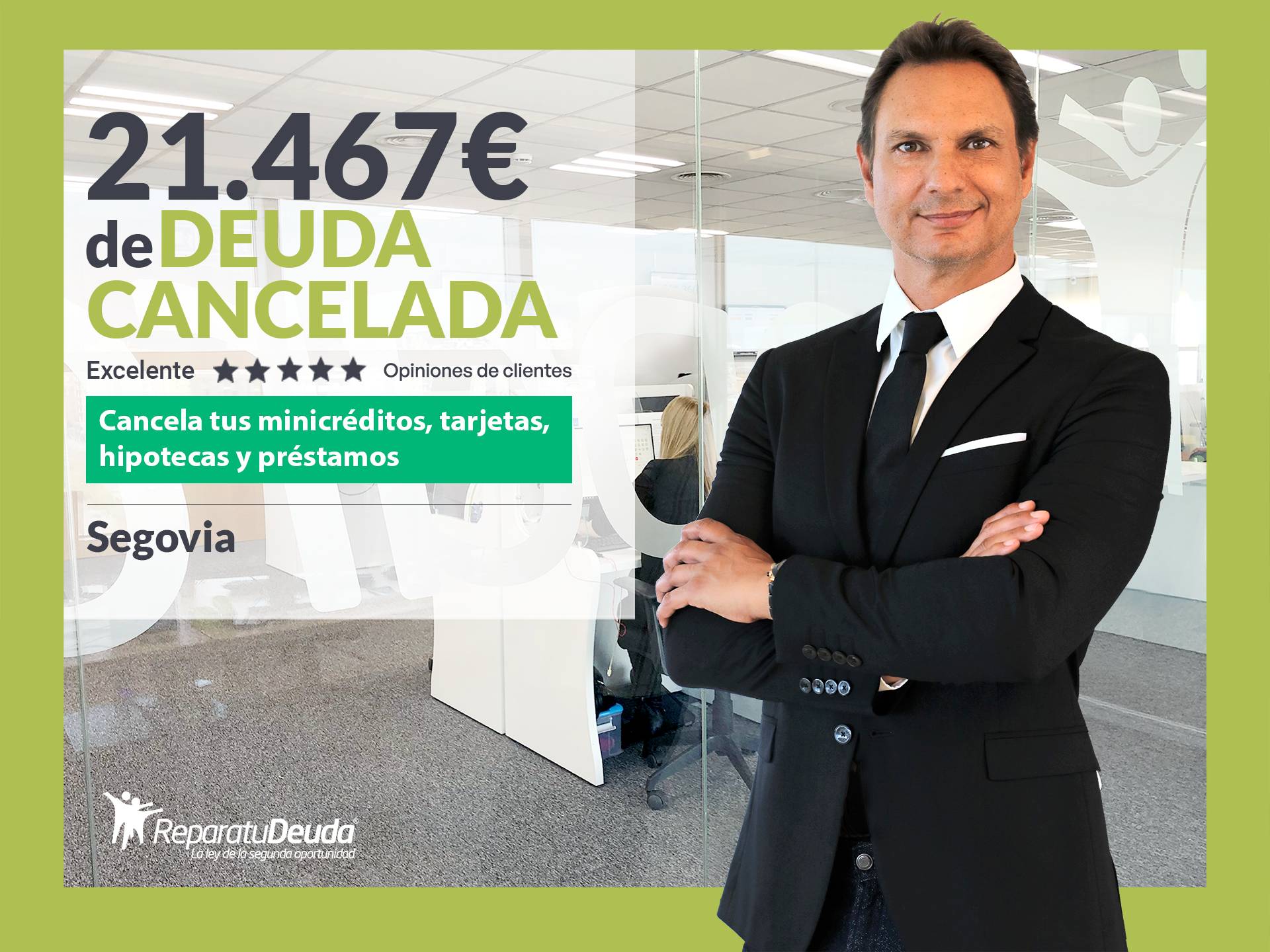 Repara tu Deuda Abogados cancela 21.467 € en Segovia (Castilla y León) con la Ley de Segunda Oportunidad