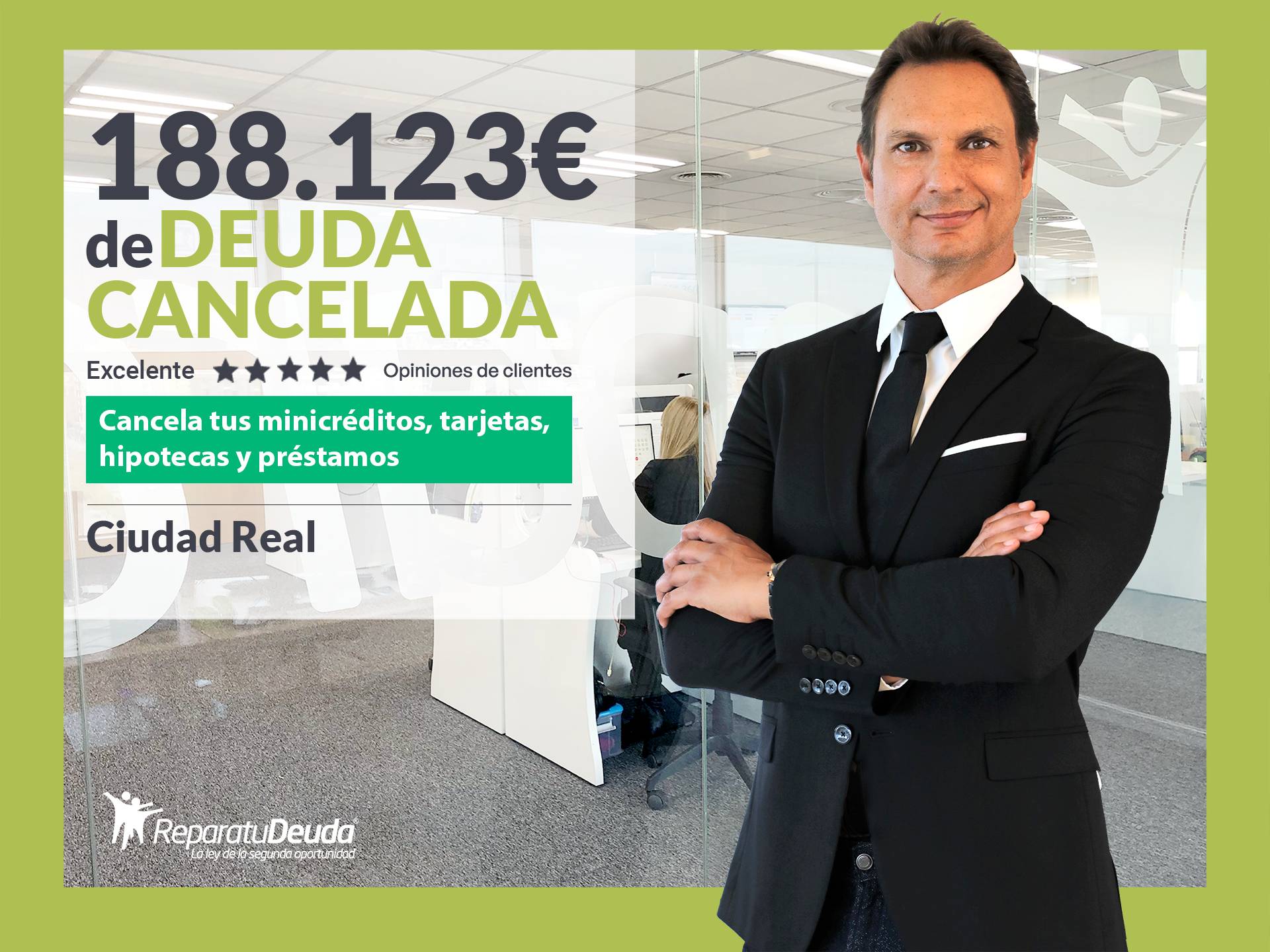 Repara tu Deuda cancela 188.123 € en Ciudad Real (Castilla-La Mancha) con la Ley de Segunda Oportunidad